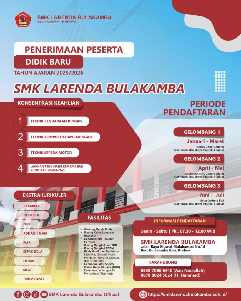 Telah Dibuka Penerimaan Peserta Didik Baru (PPDB) Tahun Pelajaran 2024/2025 📍 Assalamu'alaikum Wr. Wb📍 SMK LARENDA BULAKAMBA Menerima Pendaftaran PPDB Tahun Pelajaran 2024/2025. 📅 AGENDA PENDAFTARAN GELOMBANG 1 📩 Pendaftaran: JANUARI - MARET 2025 📅 AGENDA PENDAFTARAN GELOMBANG 2 📩 Pendaftaran: APRIL - MEI 2025 📅 AGENDA PENDAFTARAN GELOMBANG 3 📩 Pendaftaran: JUNI - JULI 2025 💻 INFORMASI DAN PENDAFTARAN Persyaratan pendaftaran, agenda PPDB 2025/2026 dan pendaftaran dapat diakses melalui website: https://smklarendabulakamba.sch.id/wp-admin/index.php 📍 KANTOR PPDB SMK LARENDA BULAKAMBA Alamat : Jl. Raya Kluwut No. 14 Bulakamba Brebes 52253 📞 ADMIN SMK LARENDA BULAKAMBA 📱wa.me/082224447366 📱wa.me/087888245824 H. HAMAD 📱wa.me/0823870866440 AAN NASRULLAH 📍 Wassalamu'alaikum Wr. Wb.📍 Follow us